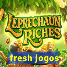 fresh jogos